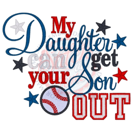 Baseball (101) Daughter Can Get Your Son Out 5x7