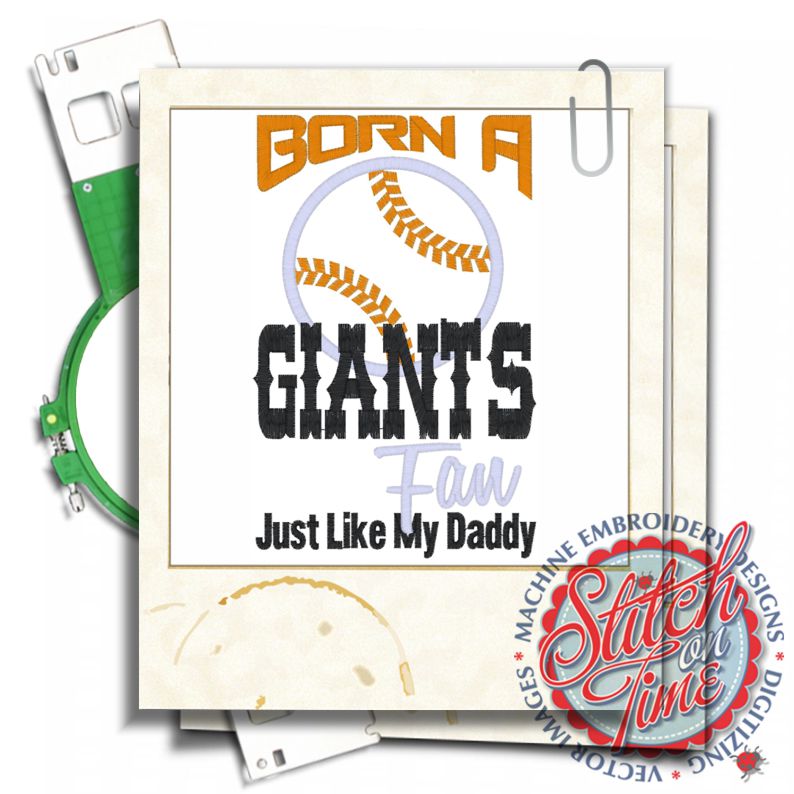 Baseball (124) Born A Giants Fan Like Daddy Applique 5x7