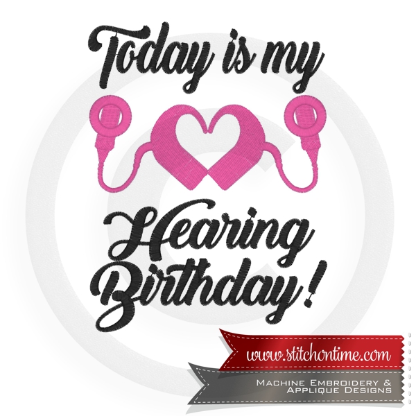 1009 BIRTHDAY : Today Is My Hearing Birthday 5x7