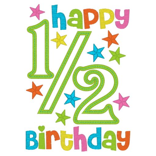 Birthday (131) Happy 1/2 Birthday Applique 5x7
