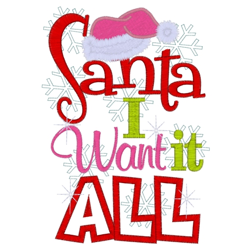 Christmas (242) Santa I Want It ALL Applique 5x7