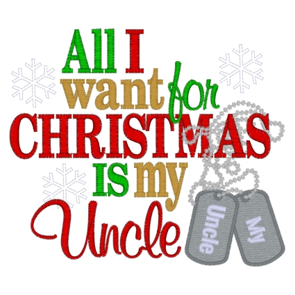 Christmas (258) All I want for Christmas Uncle 5x7