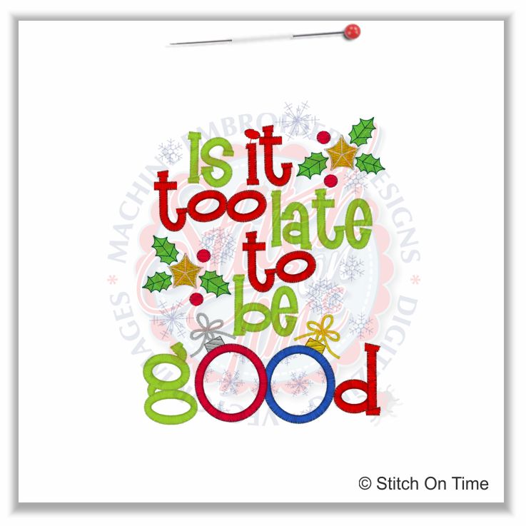 404 Christmas : Is it Too Late To Be Good Applique 5x7
