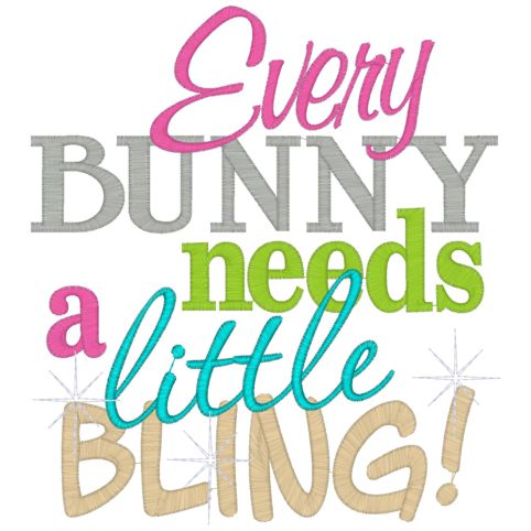 Easter (110) Every Bunny Needs A little Bling 6x10