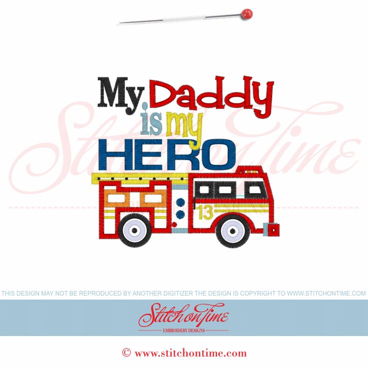 20 Fire Engine : My Daddy Is My Hero Applique 5x7