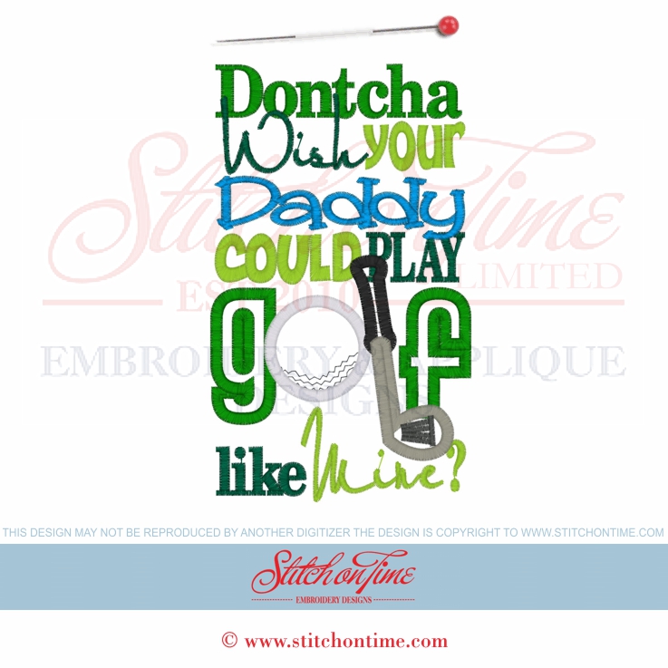 7b Golf : Dontcha Wish Daddy Play Golf Applique 5x7
