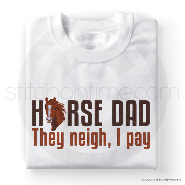 77 Horses : Horse Dad They Neigh I Pay