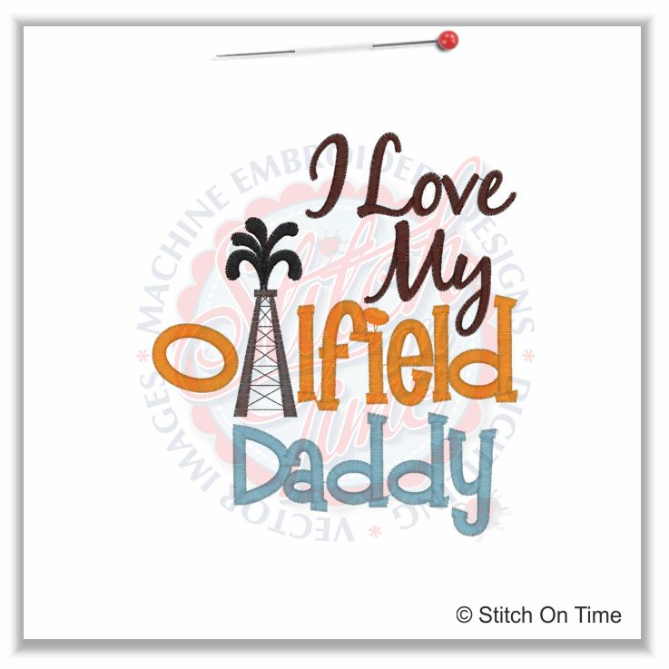 31 Oil field : I Love My Oilfield Daddy 5x7