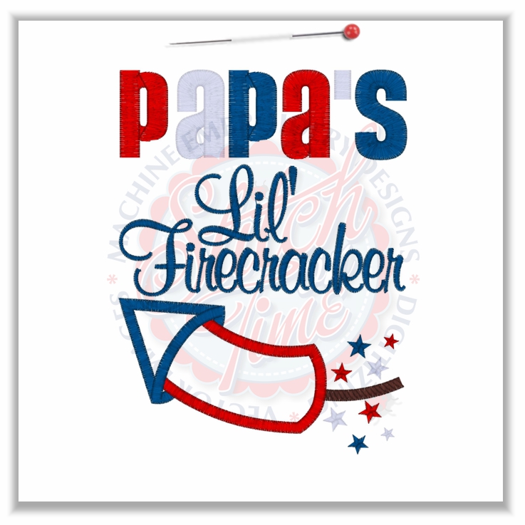Patriotic (95) Papas Lil' Firecracker Applique 5x7