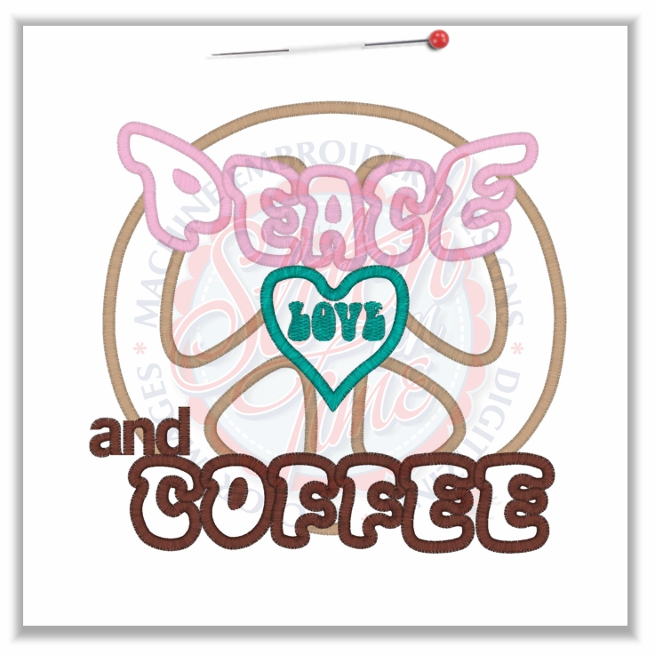 Peace (141) Peace Love and Coffee Applique 6x10