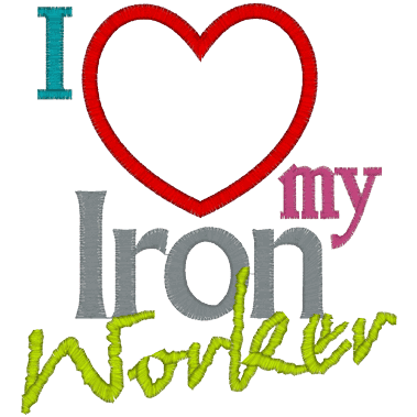 Sayings (A1148) I Love my Iron Worker Applique 5x7