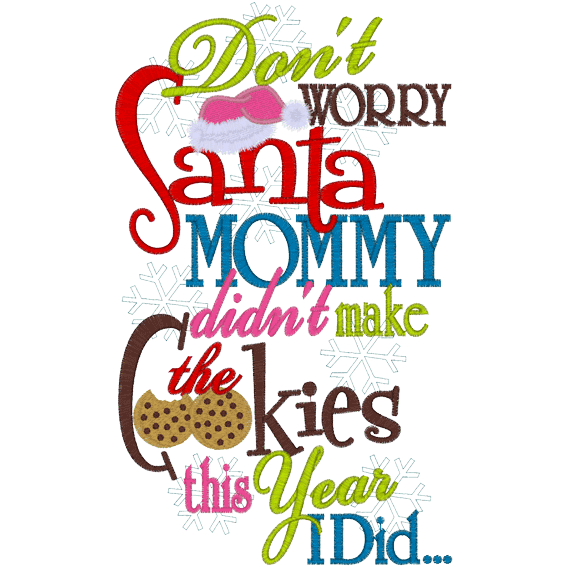 Sayings (A1189) Don't Worry Santa 5x7