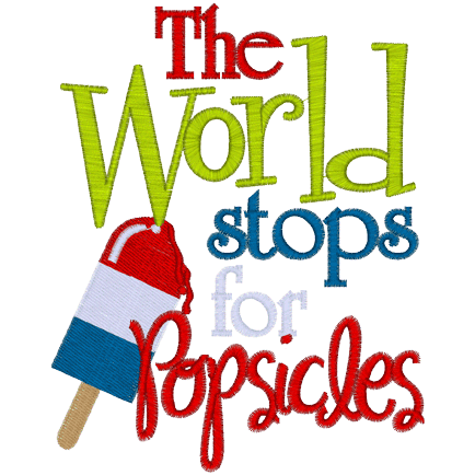 Sayings (A1194) The World Stops Popsicles 5x7