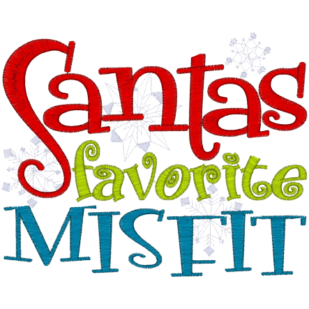 Sayings (A1237) Santas Misfit 5x7