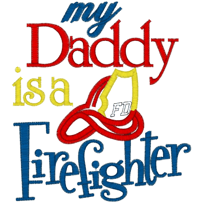 Sayings (A1245) Daddy Firefighter Applique 5x7
