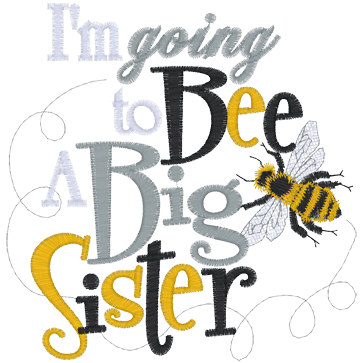 Sayings (A1318) Bee A Big Sister 5x7