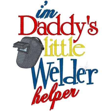 Sayings (A1413) daddys Little Welder 5x7