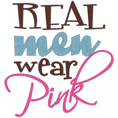 Sayings (A1495) Real Men Wear Pink 5x7