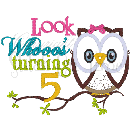 Sayings (A1537) Look Whooos Turning 5 Applique 5x7