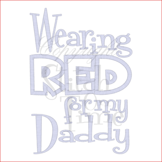 Sayings (1594) Wearing Red For My Daddy 5x7