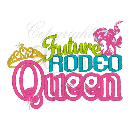 Sayings (1699) Future Rodeo Queen Applique 5x7