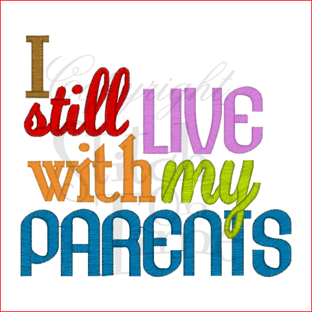 Sayings (1711) Live With Parents 4x4
