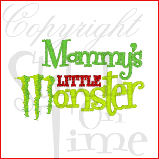 Sayings (1776) Mommys Little Monster 4x4