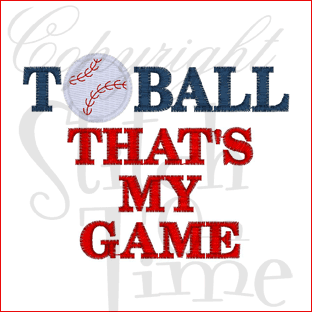 Sayings (1869) T Ball Thats My Game 4x4