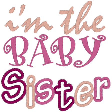 Sayings (A206) BABY SISTER Applique 5x7