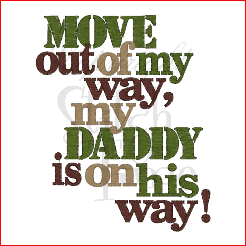 Sayings (2075) My Daddy Is On His way 5x7