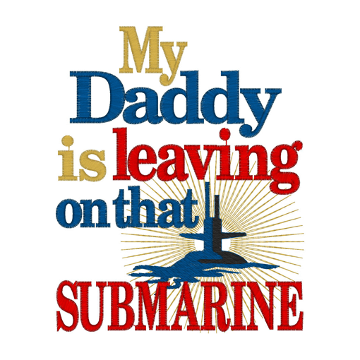 Sayings (2142) Daddy Submarine 5x7