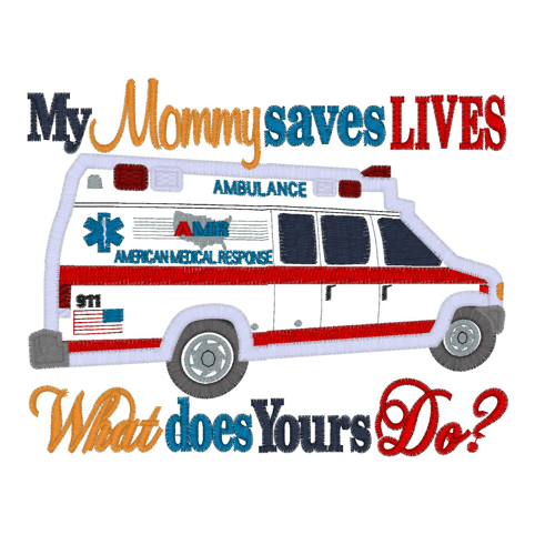 Sayings (2172) Mommy Saves Lives Applique 5x7
