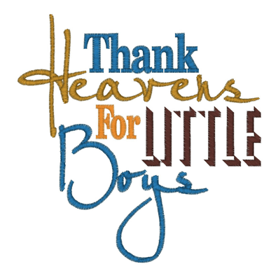 Sayings (2173) Thank Heavens For Little Boys 5x7
