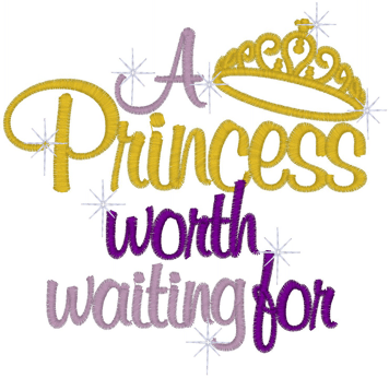 Sayings (2232) A Princess Worth Waiting For 4x4