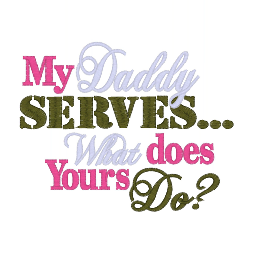 Sayings (2265) Daddy Serves 5x7