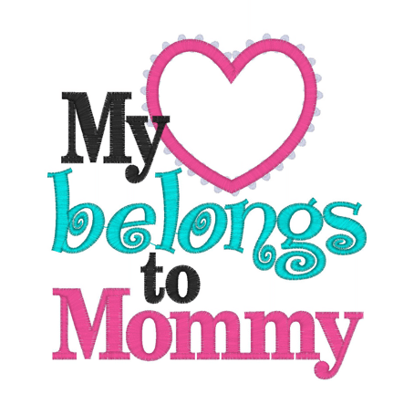 Sayings (2266) I Heart My Mommy Applique 5x7