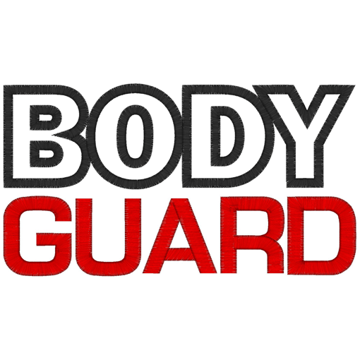 Sayings (2340) Body Guard Applique 5x7 5x7