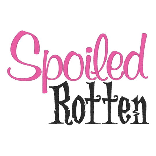 Sayings (2361) Spoiled Rotten 5x7