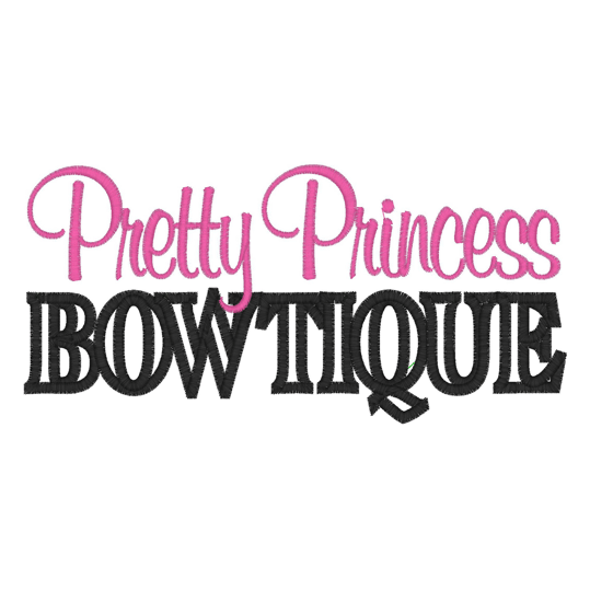 Sayings (2385) Pretty Princess Bowtique Applique 5x7