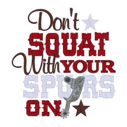 Sayings (2388) Squat With Spurs On 5x7