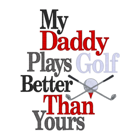 Sayings (2433) Daddy Golf 5x7