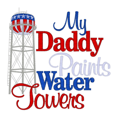 Sayings (2491) Daddy Paints water Towers 5x7