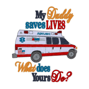 Sayings (2690) Daddy Saves Lives 4x4