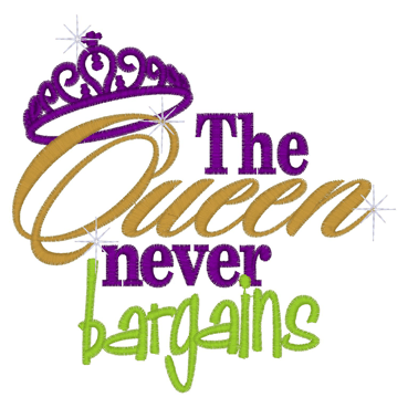 Sayings (2810) The Queen Never Bargains 5x7