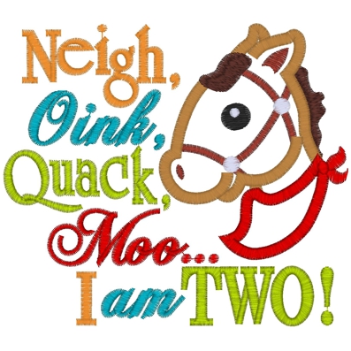 Sayings (3032) Horse I am TWO Applique 5x7