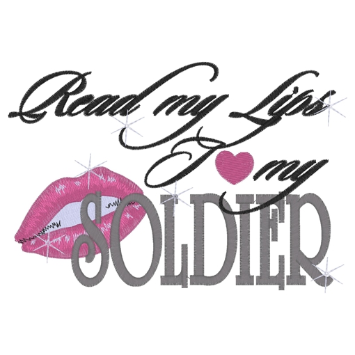 Sayings (3041) Read my lips soldier 5x7