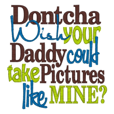 Sayings (3044) Daddy Pictures 5x7