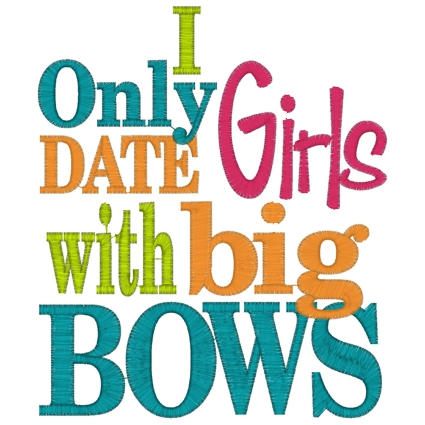 Sayings (3106) Date Girls Bows 5x7