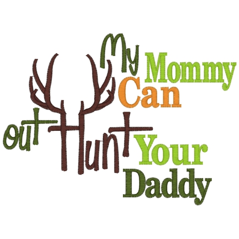 Sayings (3129) Mommy Hunt 5x7