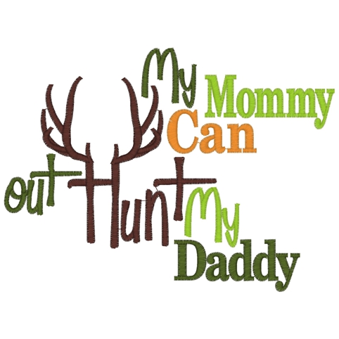 Sayings (3130) Mommy Hunt 5x7